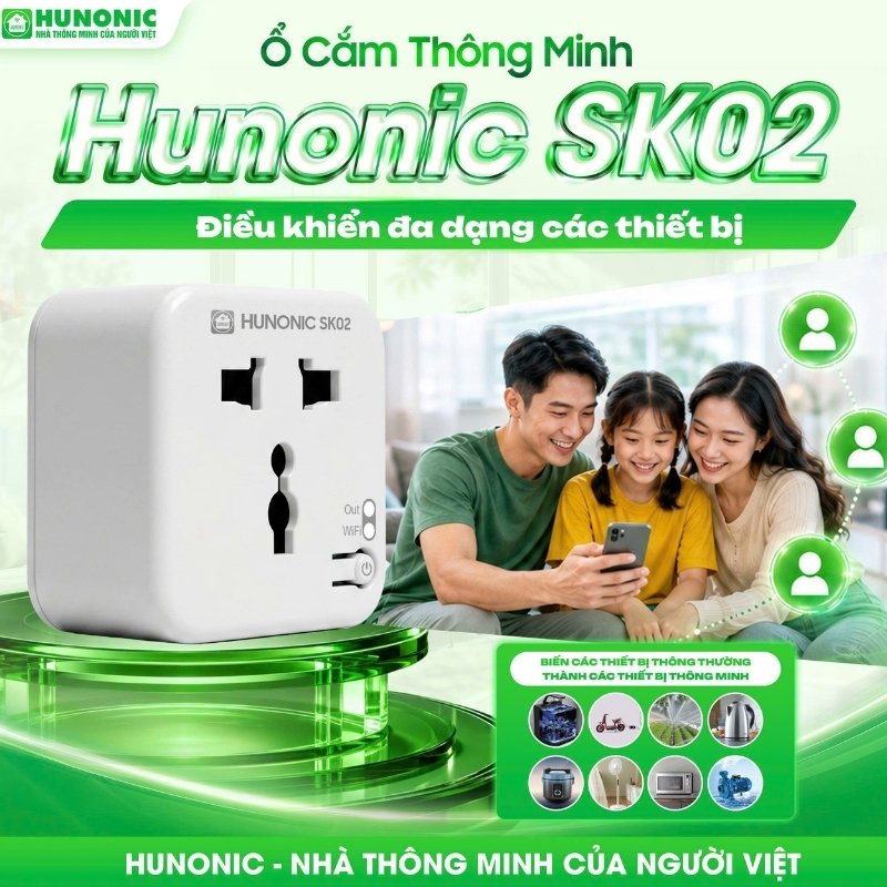 Ổ Cắm Thông Minh Hunonic SK02 – Biến Thiết Bị Thường Thành Thiết Bị Thông Minh 5 TINH NANG HUNONIC SK02