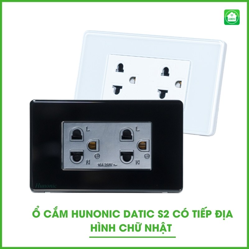Ổ Cắm Hunonic Datic S2 Có Tiếp Địa Hình Chữ Nhật 1 O CAM HUNONIC S2